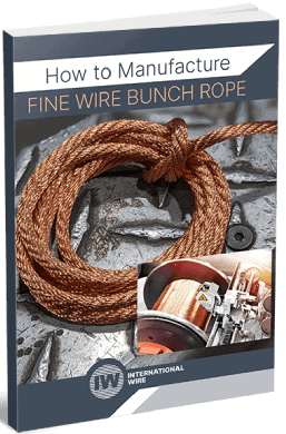 How to Manufacture Fine Wire Bunch Rope